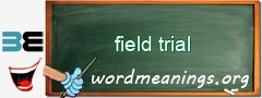 WordMeaning blackboard for field trial
